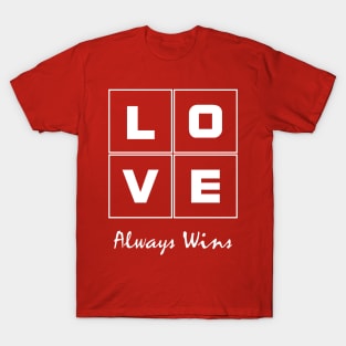 Love Always Win T-Shirt